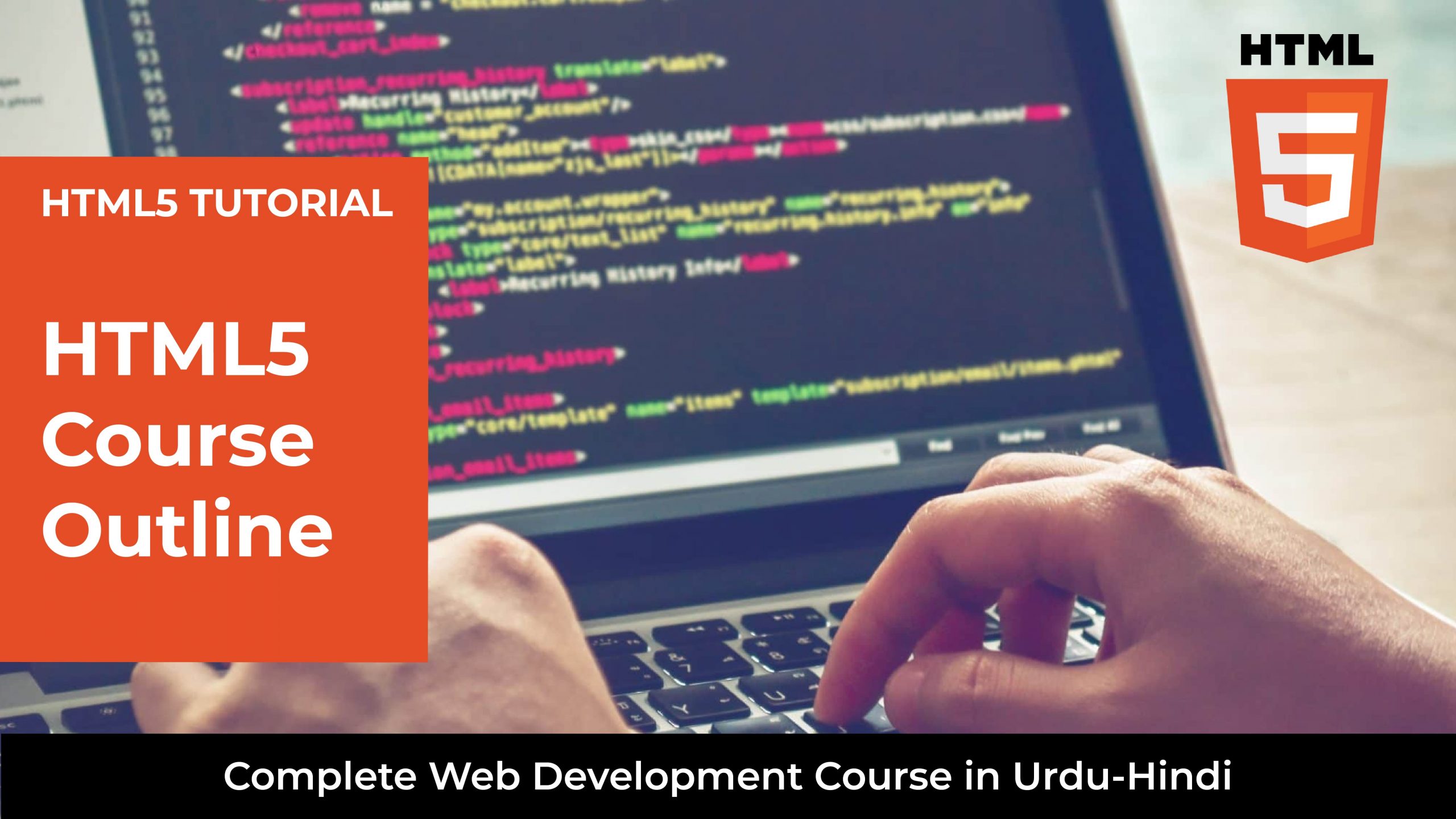 HTML5 Tutorial HTML5 Course Outline - Web Development Full Course