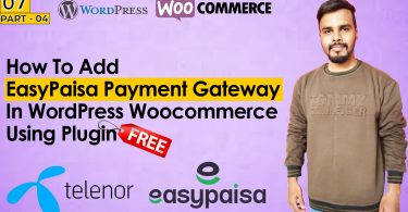 Easypaisa Payment GatewayIntegration In WordPress Woocommerce
