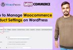 How To Do Woocommerce Product Setting Woocommerce Tutorial