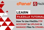 How To Use FileZilla FTP Account Like A Pro